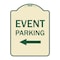 Signmission Event Parking Only With Left Arrow Heavy-Gauge Aluminum Architectural Sign, 24" x 18", TG-1824-24072 A-DES-TG-1824-24072 - alternate 1